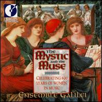 The Mystic and the Muse - Ensemble Galilei