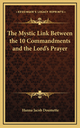 The Mystic Link Between the 10 Commandments and the Lord's Prayer