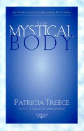 The Mystical Body: An Investigation of Supernatural Phenomena