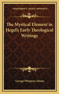 The Mystical Element in Hegel's Early Theological Writings