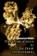 The Mystical Keys to the Book of Revelation