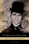 The Mystical Life of Franz Kafka