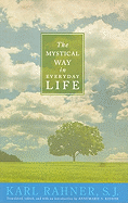 The Mystical Way in Everyday Life: Sermons, Prayers, and Essays