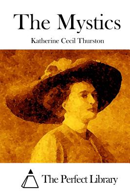 The Mystics - The Perfect Library (Editor), and Thurston, Katherine Cecil