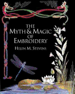 The Myth & Magic of Embroidery (Helen Stevens' Masterclass