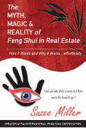 The Myth, Magic & Reality of Feng Shui in Real Estate: How It Works and Why It Works... Effortlessly