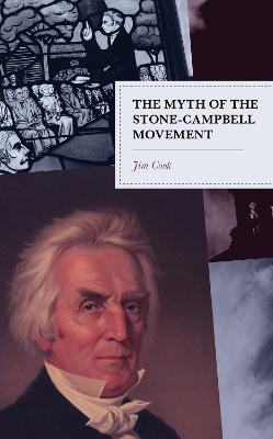 The Myth of the Stone-Campbell Movement - Cook, Jim