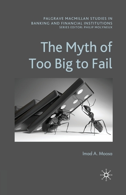 The Myth of Too Big to Fail - Moosa, I