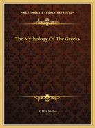 The Mythology of the Greeks