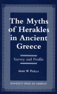 The Myths of Herakles in Ancient Greece: Survey and Profile