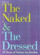 The Naked and the Dressed - Avedon, Richard (Photographer), and Versace, Gianni