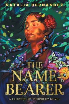 The Name-Bearer - Hernandez, Natalia