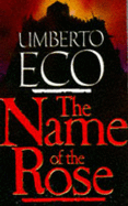 The Name of the Rose - Eco, Umberto, and Weaver, William (Translated by)