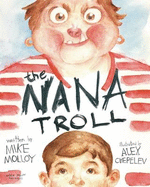 The Nana Troll: Part 1