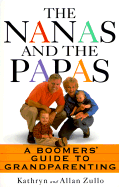 The Nanas and the Papas: A Boomers' Guide to Grand