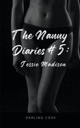 The Nanny Diaries #5: Jessie Madison