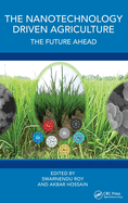 The Nanotechnology Driven Agriculture: The Future Ahead