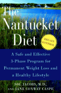 The Nantucket Diet: A Safe and Effective 3-Phase Program for Permanent Weight Loss and a Healthy Lifestyle
