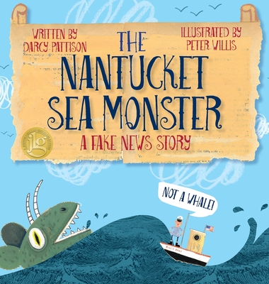 The Nantucket Sea Monster: A Fake News Story - Pattison, Darcy