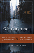The Napoleon of Notting Hill & the Man Who Was Thursday