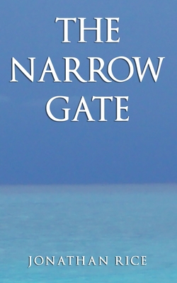 The Narrow Gate - Rice, Jonathan