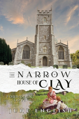 The Narrow House of Clay: Forbidden Love - English, June