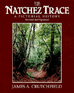 The Natchez Trace: A Pictorial History