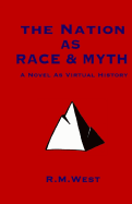 The Nation as Race & Myth: A Novel as Virtual History