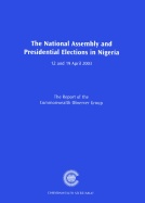 The National Assembly and Presidential Elections in Nigeria, 12 and 19 April 2003