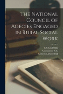 The National Council of Agecies Engaged in Rural Social Work