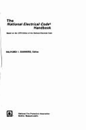 The National Electrical Code Handbook: Based on the 1978 Edition of the National Electrical Code - Summers, Wilford I., and Tasner, Paul (Editor), and National Fire Protection Association