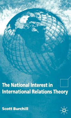 The National Interest in International Relations Theory - Burchill, S
