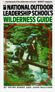 The National Outdoor Leadership School's Wilderness Guide - Simer, Peter, and Sullivan, John J (Photographer)