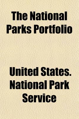 The National Parks Portfolio - Service, United States National Park (Creator)