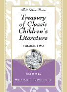 The National Review Treasury of Classic Children's Literature, Volume II: Selected by William F. Buckley Jr. - Buckley, William F, Jr. (Editor)