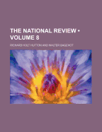 The National Review Volume 8