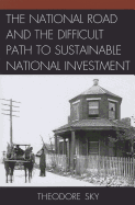 The National Road and the Difficult Path to Sustainable National Investment