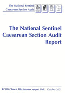 The National Sentinel Caesarean Section Audit Report - RCOG Clinical Effectiveness Unit