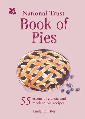 The National Trust Book of Pies - Collister, Linda