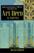 The National Trust Guide to Art Deco in America - Gebhard, David