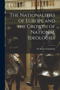 The Nationalities of Europe and the Growth of National Ideologies