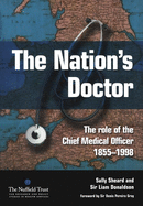 The Nation's Doctor: The Role of the Chief Medical Officer 1855-1998