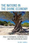 The Nations in the Divine Economy: Paul's Covenantal Hermeneutics and Participation in Christ