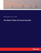 The Native Tribes of Central Australia