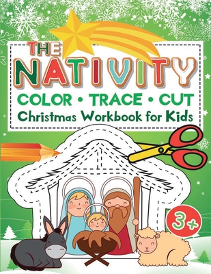 The Nativity: Christmas Coloring Tracing and Cutting Workbook for Kids - Art, Ariadne's