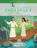 The Nativity: The Untold Love Story of Mary And Joseph: A Children's Book