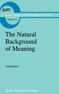 The Natural Background of Meaning