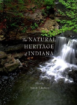 The Natural Heritage of Indiana - Jackson, Marion T (Editor)