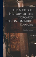 The Natural History of the Toronto Region, Ontario, Canada