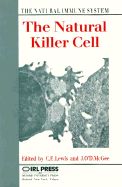 The Natural Killer Cell: The Natural Immune System